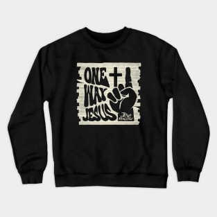 One Way Jesus Crewneck Sweatshirt